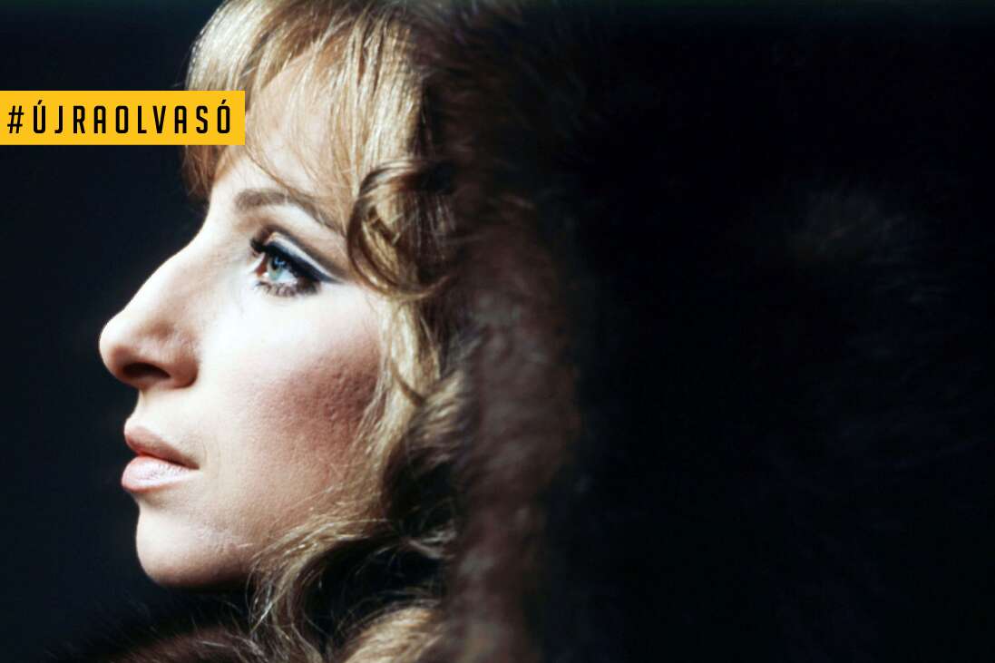 „Ha művész akarsz lenni, bíznod kell az ösztöneidben” – Isten éltesse Barbra Streisandot!