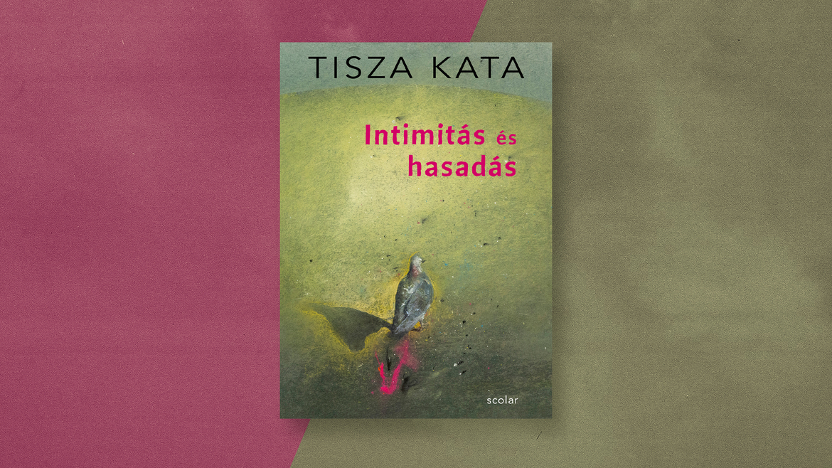 Intimitás és hasadás: Ki marad veled, amikor meghúzod a határaidat? – Olvass bele Tisza Kata új könyvébe!