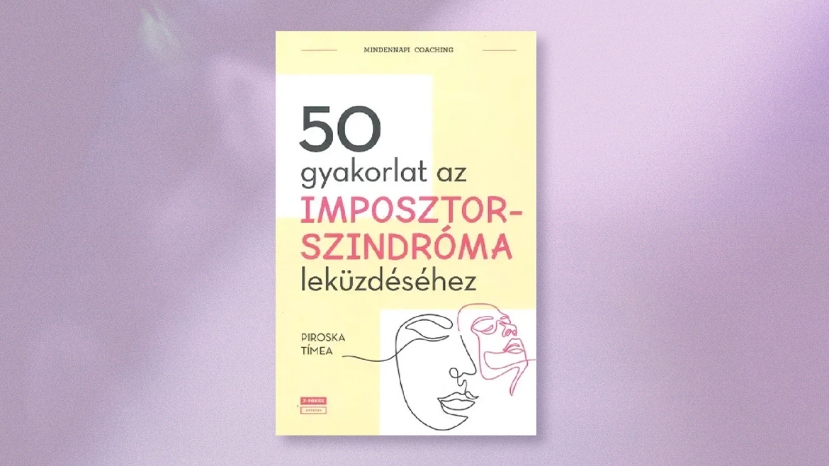 Az imposztorszindróma gyakrabban érinti a nőket – de hogyan válhat erőforrássá?
